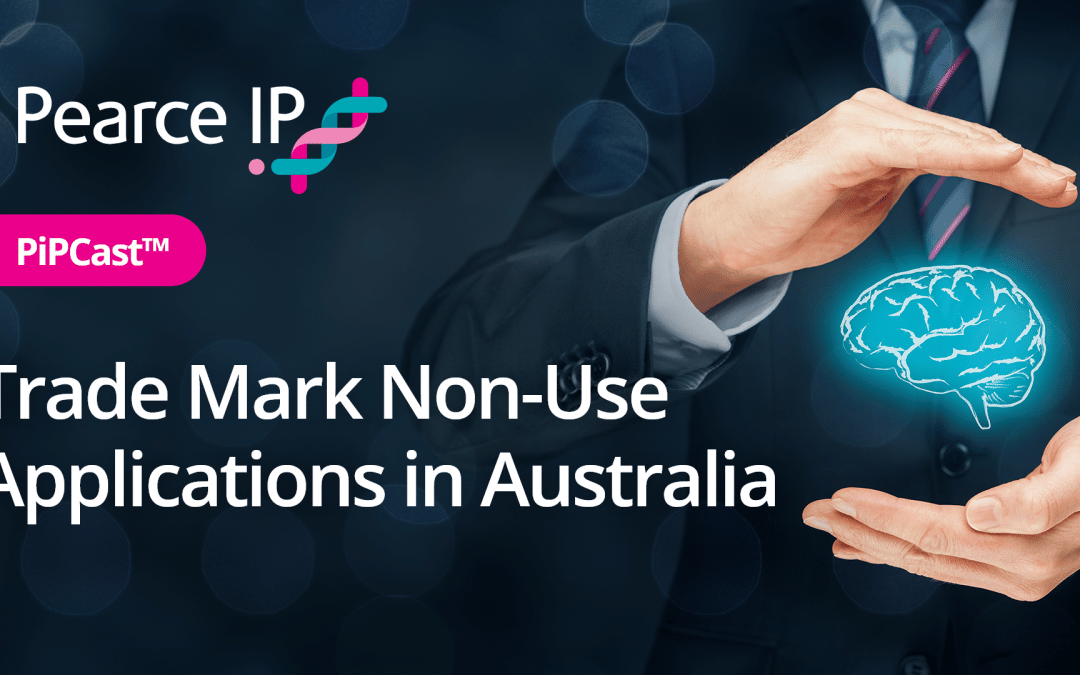 PiPCast™ | Trade Mark Non-Use Applications in Australia