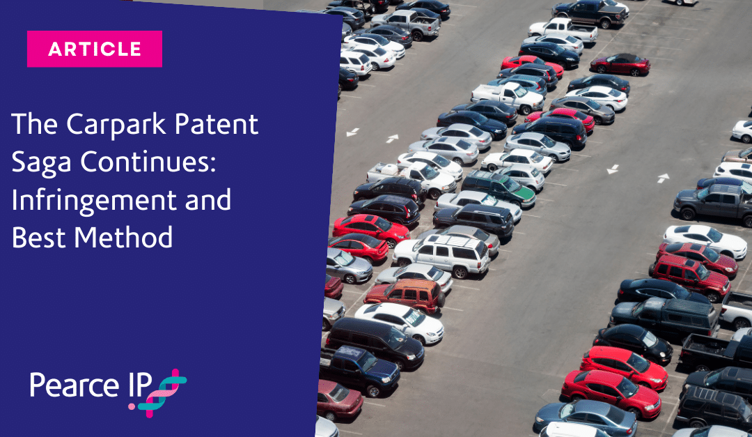 The Carpark Patent Saga Continues – Infringement and Best Method