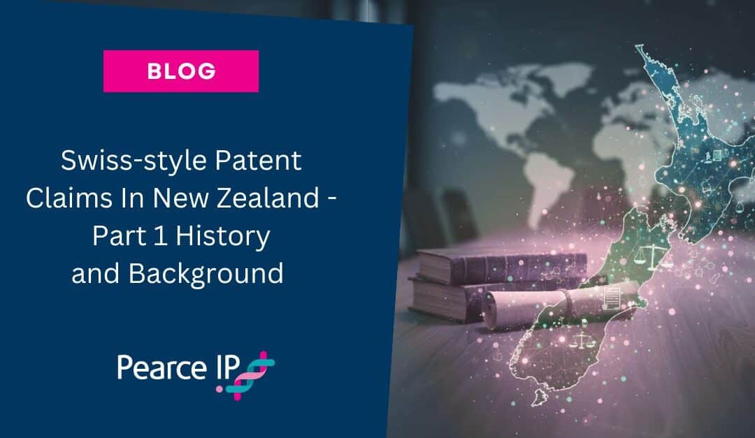 Swiss-style Patent Claims In New Zealand – Part 1 History and background