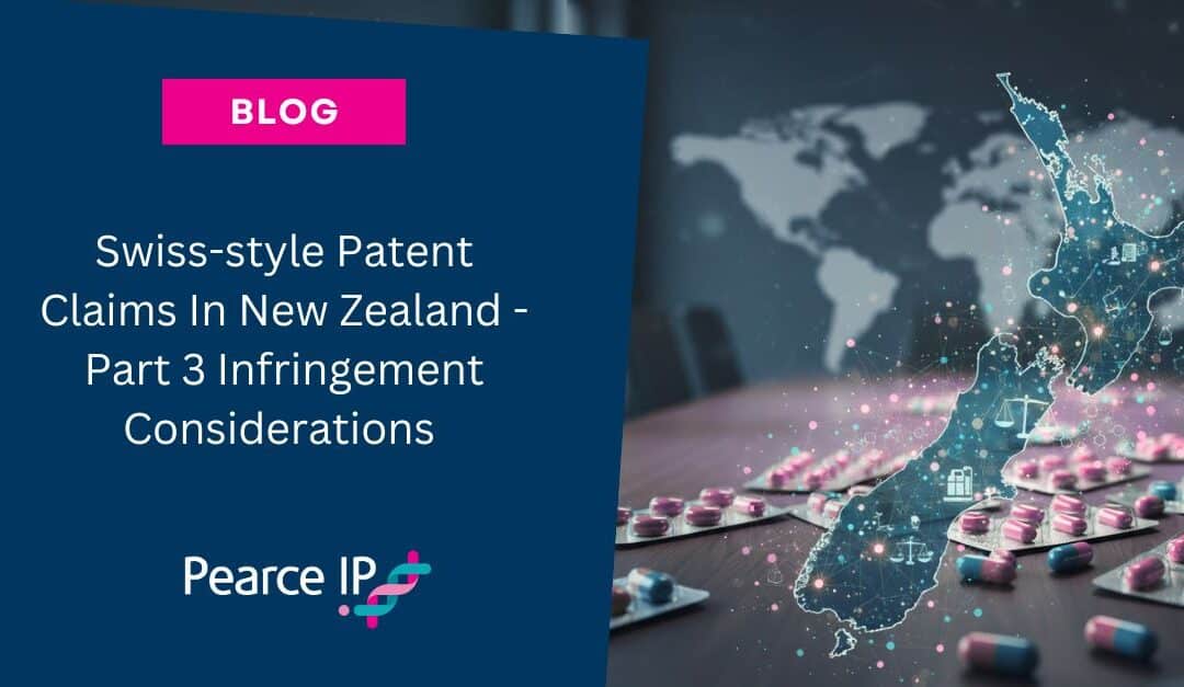 Swiss-style Patent Claims In New Zealand – Part 3 Infringement Considerations