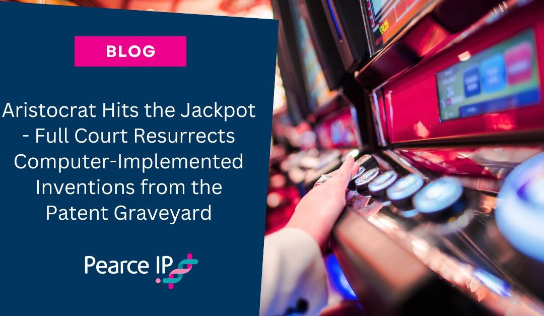 Aristocrat Hits the Jackpot – Full Court Resurrects Computer-Implemented Inventions from the Patent Graveyard