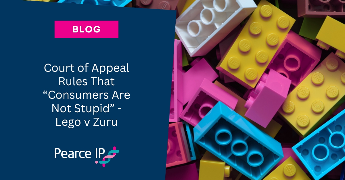 Court of Appeal Rules That "Consumers Are Not Stupid" – Lego v Zuru