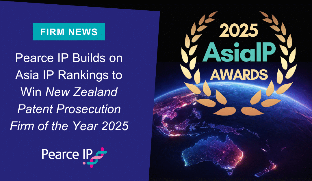 Pearce IP Builds on Asia IP Rankings to Win New Zealand Patent Prosecution Firm of the Year