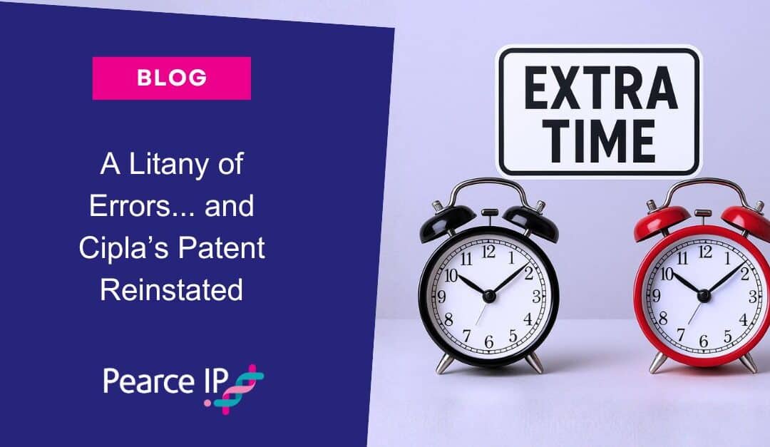 A Litany of Errors… and Cipla’s Patent Reinstated