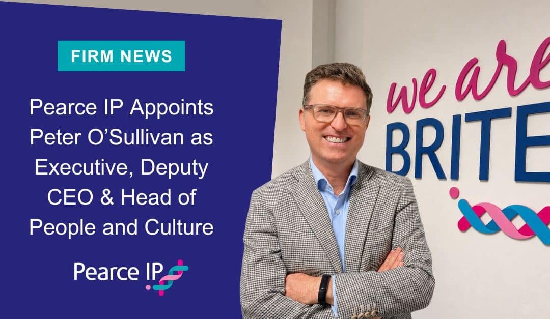 Pearce IP Appoints Peter O’Sullivan as Executive, Deputy CEO & Head of People and Culture