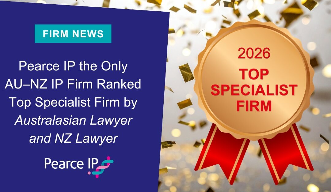 Pearce IP the Only AU–NZ IP Firm Ranked Top Specialist Firm by Australasian Lawyer and NZ Lawyer