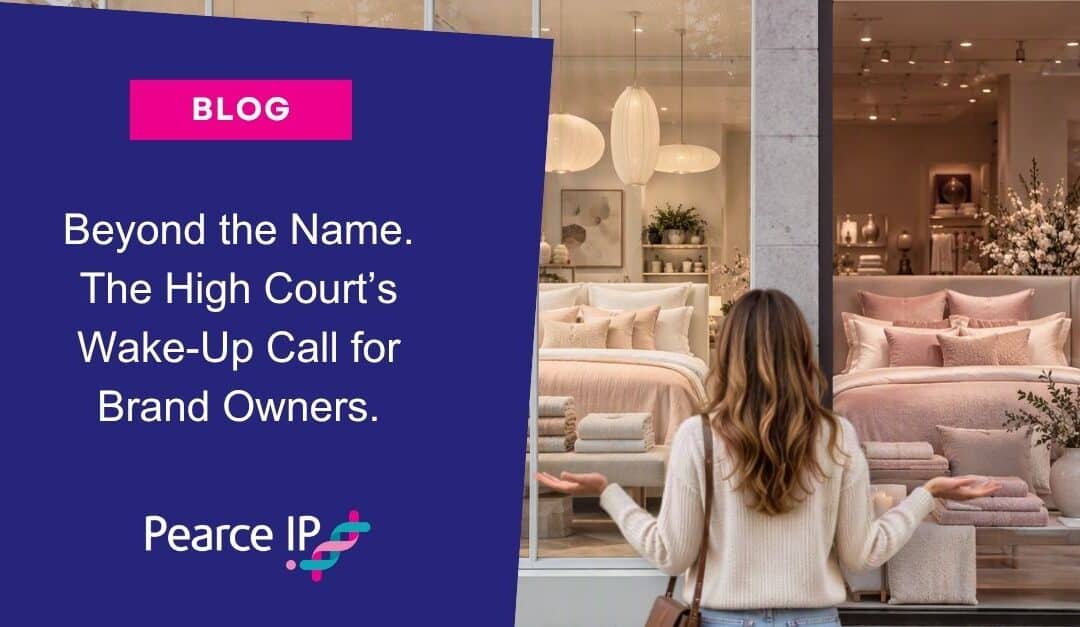 Beyond the Name. The High Court’s Wake-Up Call for Brand Owners.